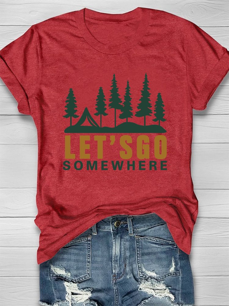 Let's Go Somewhere T-shirt