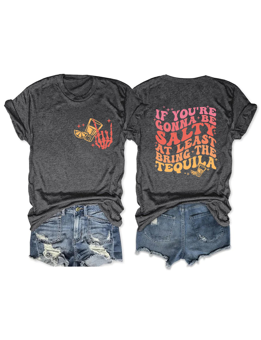 If You're Gonna Be Salty T-shirt