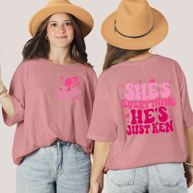 She's Everything He's Just Ken Casual T-shirt