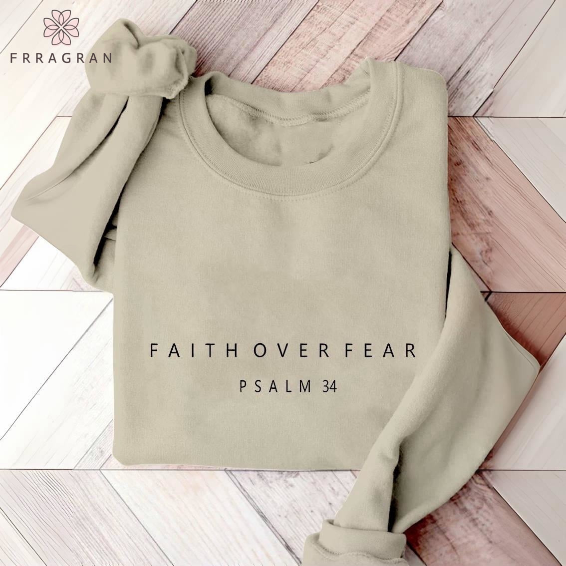 Trendy Faith Over Fear Sweatshirt