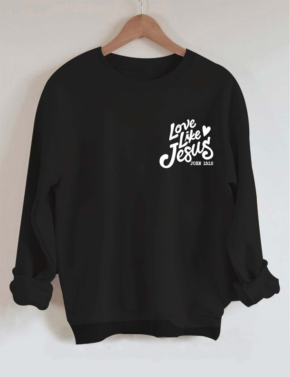 Love Like Sweatshirt