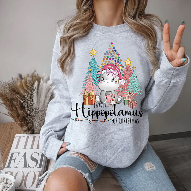 I Want a Hippopotamus for Christmas Sweatshirt