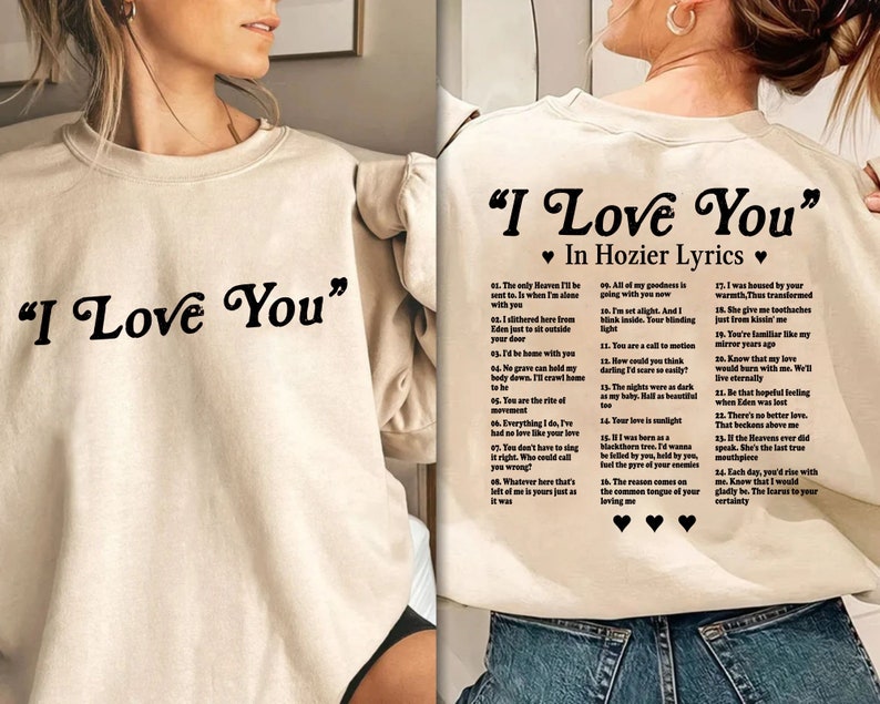 I Love You in Hozier Sweatshirt