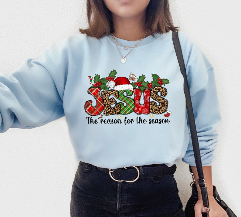 esus Is The Reason For The Season Sweatshirt