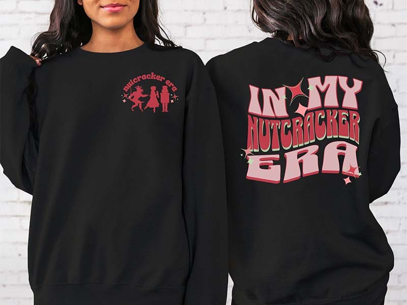 Nutcracker Era In My Nutcracker Era Sweatshirt